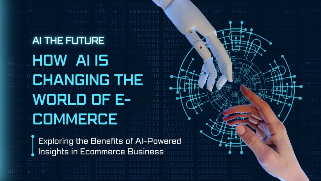 Artificial Intelligence (AI) in the E-commerce