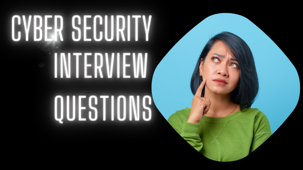 cyber security interview questions: step by step and answers