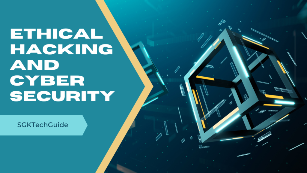 difference between ethical hacking and cybersecurity